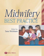 Midwifery: Best Practice, Volume 1: Volume 1