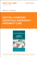 Midwifery Essentials: Emergency Maternity Care - Elsevier eBook on Vitalsource (Retail Access Card): Volume 6 Volume 6