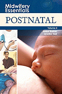 Midwifery Essentials: Postnatal: Volume 4 Volume 4