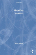Midwifery: The Basics