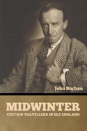 Midwinter: Certain Travellers in Old England