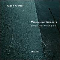 Mieczyslaw Weinberg: Sonatas for Violin Solo - Gidon Kremer (violin)
