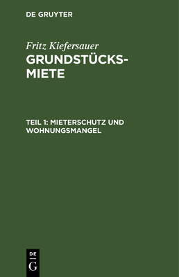 Mieterschutz Und Wohnungsmangel - Kiefersauer, Fritz