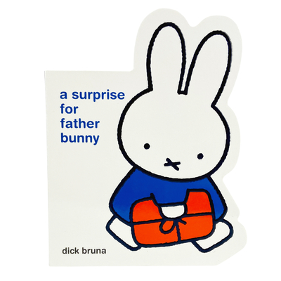 Miffy a Surprise for Father Bunny - Cottage Door Press (Editor)