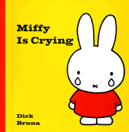 Miffy Is Crying