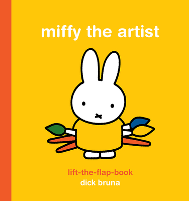 Miffy the Artist: Lift-the-Flap Book - Bruna, Dick