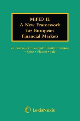 MiFID II: A New Framework for European Financial Markets - Laurent, Pauline, and de Fournoux, Emmanuel, and Poulle, Jean-Baptiste