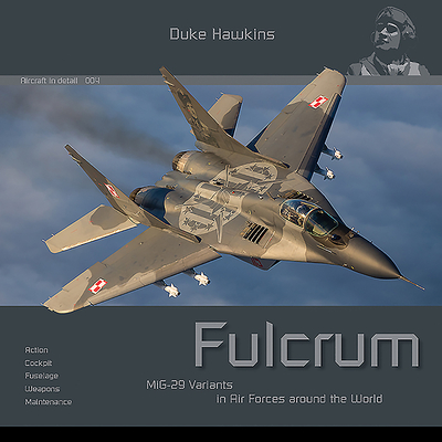 Mig-29 Fulcrum: Aircraft in Detail - Pied, Robert, and Deboeck, Nicolas