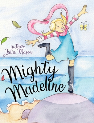 Mighty Madeline - Mason, Julia