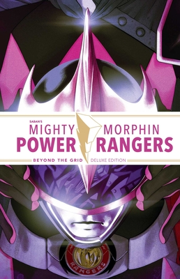 Mighty Morphin Power Rangers Beyond the Grid Deluxe Ed. - Bennett, Marguerite
