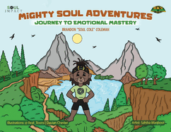 Mighty Soul Adventures: Journey To Emotional Mastery