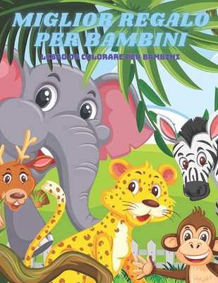 MIGLIOR REGALO PER BAMBINI - Libro Da Colorare Per Bambini: Animali Marini, Animali Della Fattoria, Animali Della Giungla, Animali Dei Boschi E Animali del Circo - Ferilli, Pamela