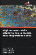 Miglioramento della solubilit con la tecnica della dispersione solida