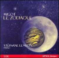 Migot: Le Zodiaque - Stephane Lemelin (piano)