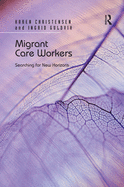 Migrant Care Workers: Searching for New Horizons