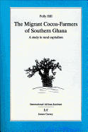 Migrant Cocoa-Farmers of Southern Ghana: A Study in Rural Capitalism