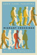 Migrant Crossings: Witnessing Human Trafficking in the U.S.