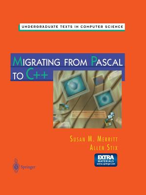 Migrating from Pascal to C++ - Merritt, Susan N, and Stix, Allen