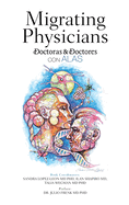 Migrating Physicians Doctoras & Doctores Con Alas: The Story of 15 Physicians That Migrated