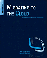 Migrating to the Cloud: Oracle Client/Server Modernization