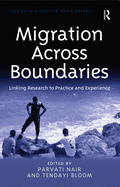 Migration Across Boundaries: Linking Research to Practice and Experience