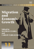 Migration and Economic Growth - Czaika, Mathias (Editor), and Vargas-Silva, Carlos (Editor)