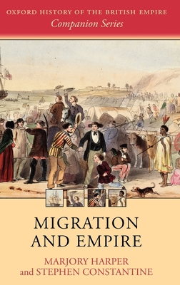Migration and Empire - Harper, Marjory, and Constantine, Stephen