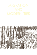 Migration and Modernities: The State of Being Stateless, 1750-1850