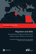 Migration and Skills: The Experience of Migrant Workers from Albania, Egypt, Moldova, and Tunisia