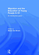 Migration and the Education of Young People 0-19: An introductory guide