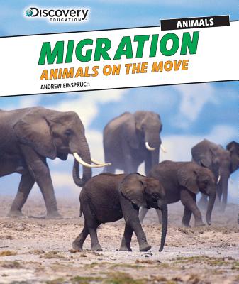 Migration: Animals on the Move - Einspruch, Andrew