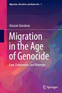 Migration in the Age of Genocide: Law, Forgiveness and Revenge