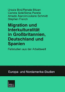 Migration Und Interkulturalitat in Grossbritannien, Deutschland Und Spanien