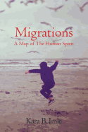 Migrations: A Map of the Human Spirit