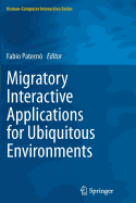 Migratory Interactive Applications for Ubiquitous Environments