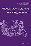 Miguel Angel Asturias's Archeology of Return