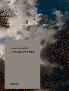Miguel Rothschild: Premonition