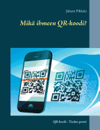 Mik ihmeen QR-koodi?: QR-koodi - Tiedon portti