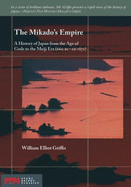 Mikado's Empire: A History of Japan from the Age of Gods to the Meiji Era - Griffis, William Elliot