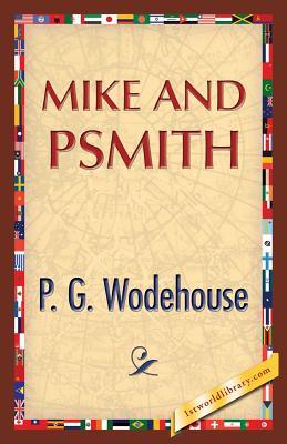 Mike and Psmith - Wodehouse, P G, and 1st World Publishing (Editor)
