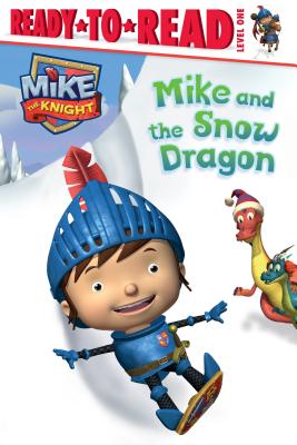 Mike and the Snow Dragon - Pendergrass, Daphne (Adapted by)
