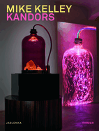 Mike Kelley: Kandors