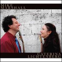 Mike Marshall and Caterina Litchenberg - Mike Marshall/Caterina Lichtenberg