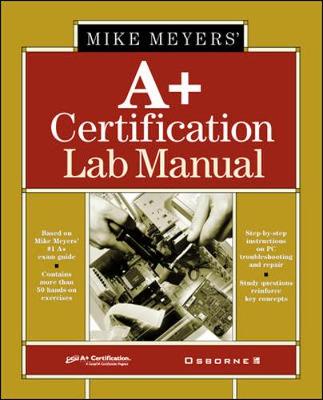 Mike Meyers' A+ Certification Lab Manual - Syngress Media, Inc.