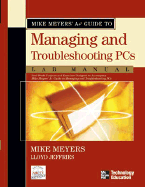 Mike Meyers' A+ Guide to Managing and Troubleshooting PCs Lab Manual