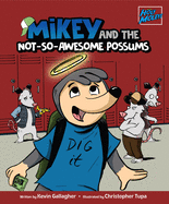 Mikey and the Not-So-Awesome Possums