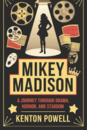 Mikey Madison: A Journey Through Drama, Horror, and Stardom