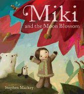 Miki: Miki and the Moon Blossom
