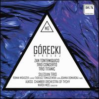 Mikolaj Grecki: Zan Tontemiquico; Trio Concerto; Trio Titanic - Silesian Trio; AUKSO Chamber Orchestra; Marek Mos (conductor)