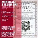 Mikolaj Zielenski: Offertoria Totius Anni 1611 - Opera Omnia, Vol. 2